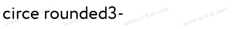 circe rounded3字体转换